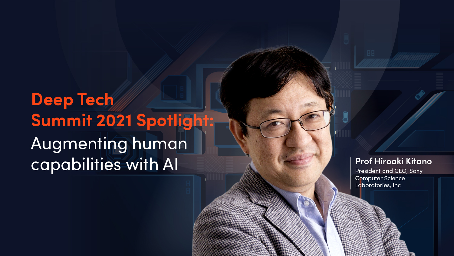 Deep Tech Summit 2021 Spotlight: Augmenting human capabilities with AI