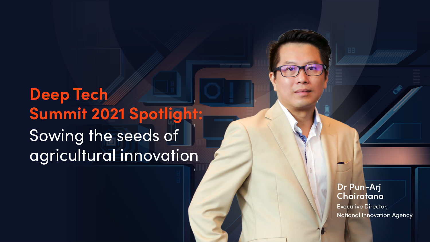 Deep Tech Summit 2021 Spotlight: Sowing the seeds of agricultural innovation